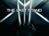 X-Men 3 The Last Stand